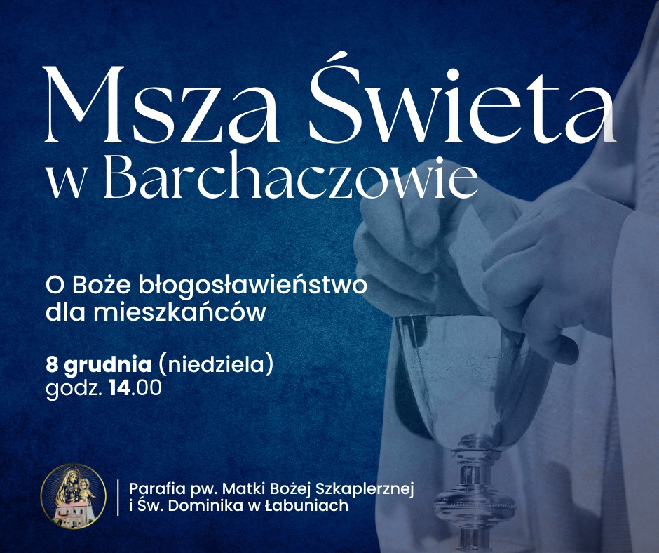 Msza Święta o Boże błogosławieństwo w Barchaczowie – zapraszamy!